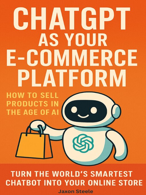 Title details for ChatGPT as Your E-Commerce Platform by Jaxon Steele - Wait list